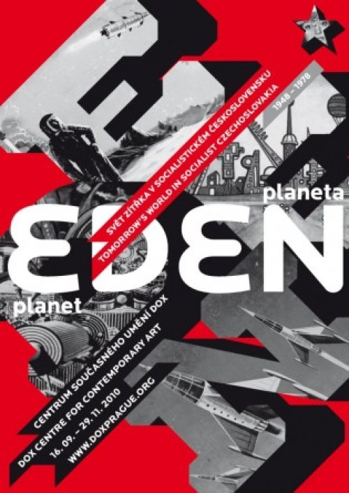 Planeta EDEN: Svět zítřka v socialistickém Československu v letech 1948-1978